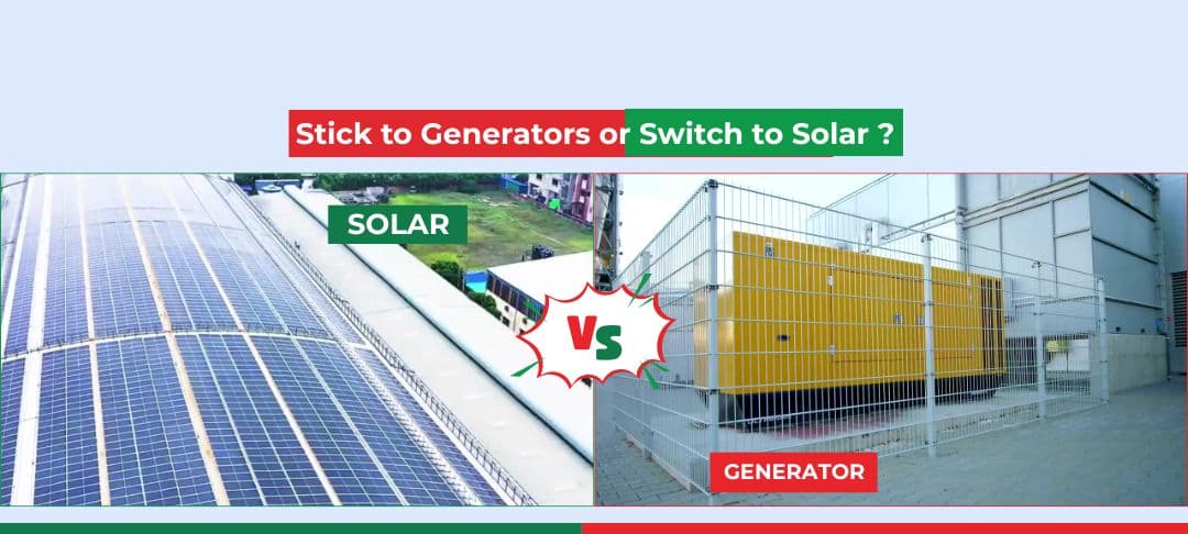 Solar vs Generator: Stick to Generators or Switch to Solar? Solar vs Generator: Stick to Generators or Switch to Solar?