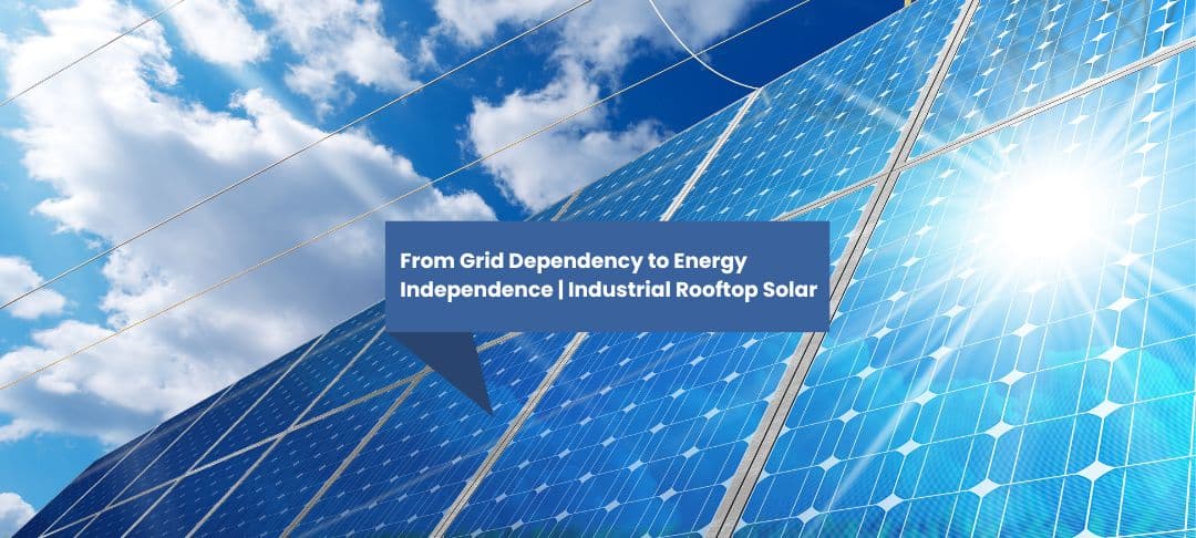 Industrial rooftop solar plant enabling factories to achieve energy independence Industrial rooftop solar plant enabling factories to achieve energy independence